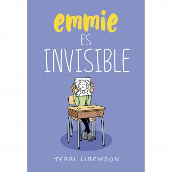 Emmie es invisible - TERRI LIBENSON