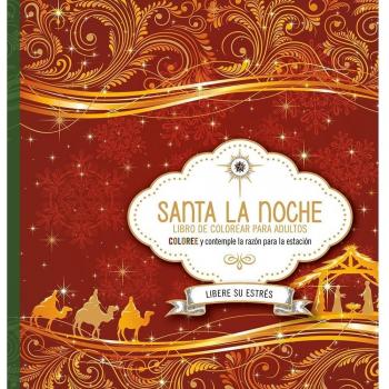 Santa La Noche: Coloree Mientras Contempla El Motivo de la Temporada