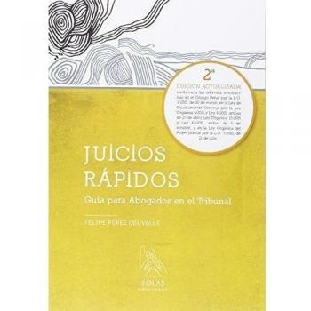 JUICIOS RÁPIDOS: GUÍA PARA ABOGADOS EN EL TRIBUNAL