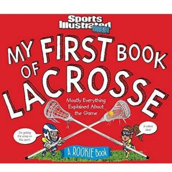 My First Book of Lacrosse: A Rookie Book