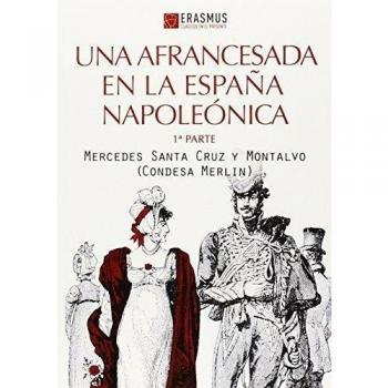 Una Afrancesada En La España Napoleónica: 1ª PARTE