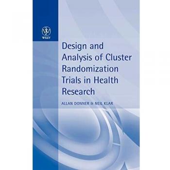Diseño y Análisis de Ensayos de Aleatorización por Clúster en Investigación Sanitaria - Libro Tapa Dura