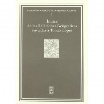 Ãndices de las relaciones geogrÃ¡ficas enviadas a TomÃ¡s LÃ³pez