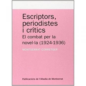 Escriptors, periodistes i crítics: El combat per la novel·la