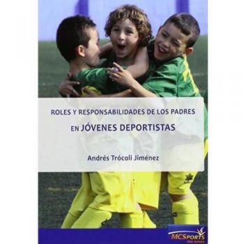 Roles y responsabilidades de los padres en jóvenes deportistas