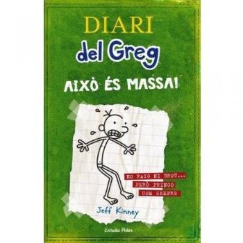 Diari del Greg 3. Això és massa!: No faig ni brot ... però pringo com sempre - Kinney Jeff