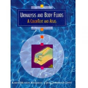 Urinalysis and Body Fluids: A Color Text and Atlas, 1e