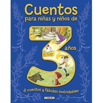 Cuentos para niñas y niños de 3 años, 8 cuentos y fábulas inolvidables