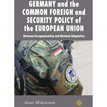 Germany and the Common Foreign and Security Policy of the European Union: Between Europeanization and National Adaptation
