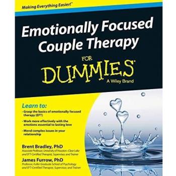 Emotionally Focused Couple Therapy For Dummies