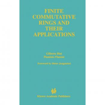 Finite Commutative Rings: Theory and Applications in Engineering and Computer Science