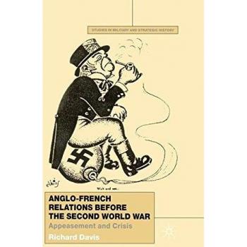 Anglo-French Relations Before the Second World War: Appeasement and Crisis
