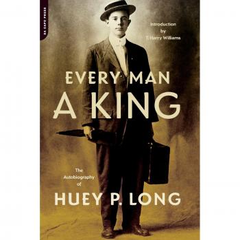 Every Man A King: The Autobiography Of Huey P. Long