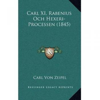 Carl XI, Rabenius Och Hexeri-Processen