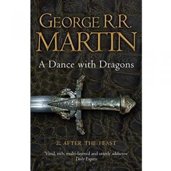 Song Of Ice And Fire 5 A Dance With Dragons Part 2 After The Feast