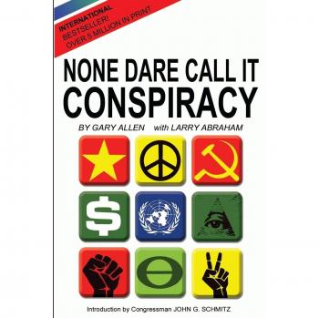 None Dare Call It Conspiracy by Gary Allen - Political Commentary Book
