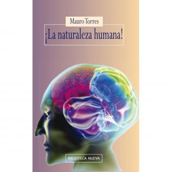 ¡La Naturaleza Humana!