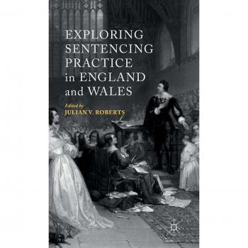Exploring Sentencing Practice in England and Wales