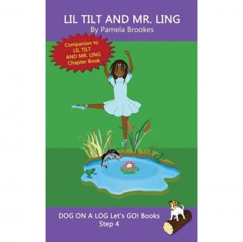 Libros Decodificables Sistemáticos para Lectores en Desarrollo: Lil Tilt y Mr. Ling - Libros de Fonética para Niños con Dislexia