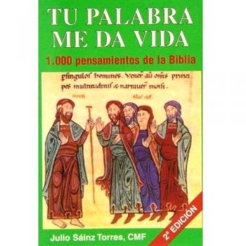 Tu palabra me da vida: 1000 pensamientos de la Biblia