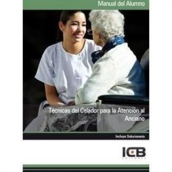 Técnicas del Celador para la Atención al Anciano