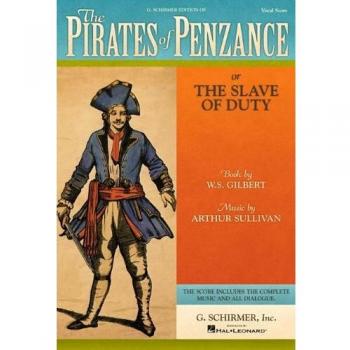 The Pirates of Penzance Vocal Score: Or the Slave of Duty