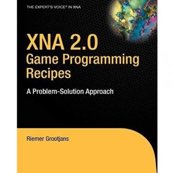 XNA 2.0 Game Programming Solutions: A Comprehensive Guide by Riemer Grootjans