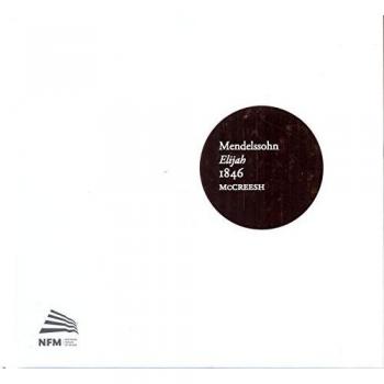 Mendelssohn: Elijah, 1846 [Gabrieli Consort & Players/Paul McCreesh]