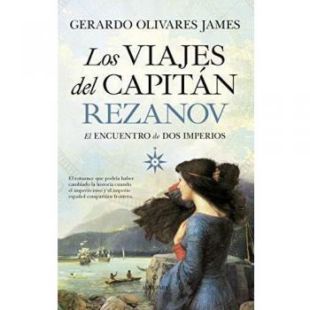 Los viajes del Capitán Rezanov: El encuentro de dos imperios