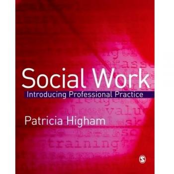 Social Work: Introducing Professional Practice