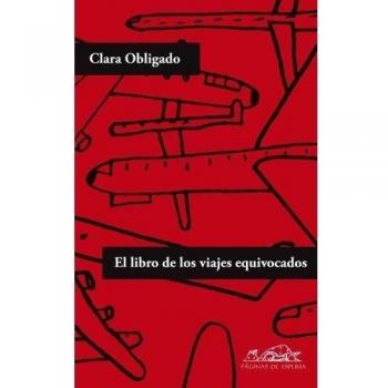 El libro de los viajes equivocados - Clara Obligado