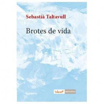 Brotes de vida - Taltavull Anglada, Sebastià