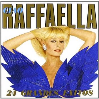 Ciao Raffaella - Raffaella Carra