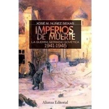 Imperios de muerte: La guerra germano-soviética, 1941-1945