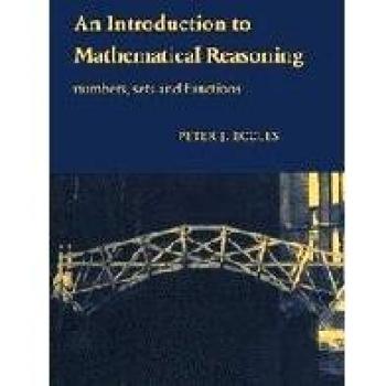 An Introduction to Mathematical Reasoning: Numbers, Sets and Functions