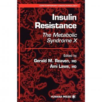 Insulin Resistance: The Metabolic Syndrome X