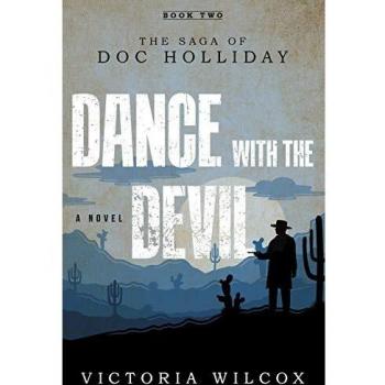 Dance with the Devil: The Saga of Doc Holliday
