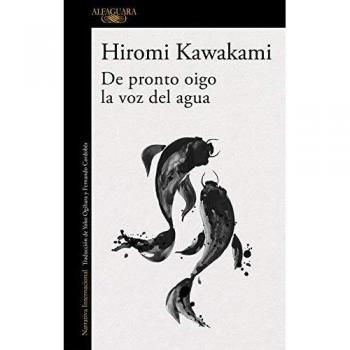 Suddenly I Hear the Voice of Water - Hiromi Kawakami (Paperback)