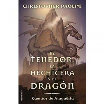 El tenedor, la hechicera y el dragón: Cuentos de Alagaësia