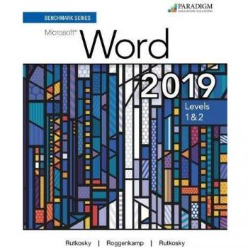 Benchmark Series: Microsoft Word 2019 Levels 1&2: Text + Review and Assessments Workbook