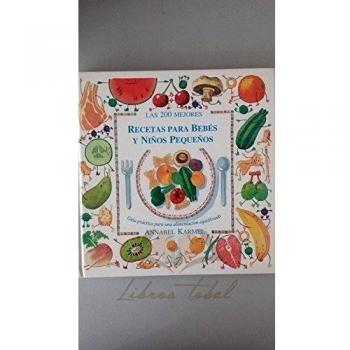 Recetas para bebes y niños pequeños - Annabel Karmel