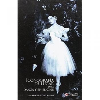 Iconografía de lugar en la danza y en el cine
