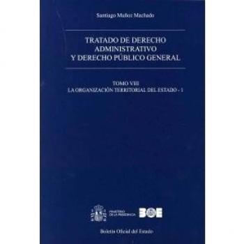 TRATADO DE DERECHO PÚBLICO GENERAL. TOMO VIII. LA ORGAN