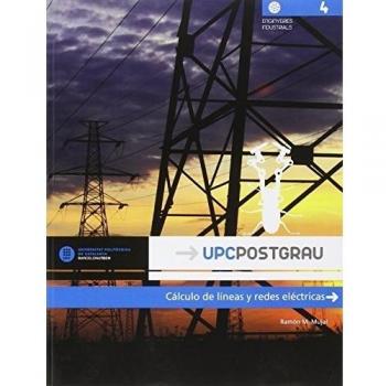 Cálculo de líneas y redes eléctricas: 4 - Mujal Rosas Ramon M.