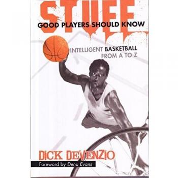 Stuff Good Players Should Know: Intelligent Basketball from A to Z