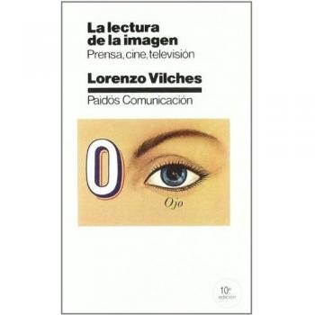La lectura de la imagen: Prensa, cine, televisión
