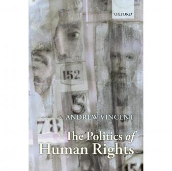 Oxford University Press Politics of Human Rights: A Comprehensive Analysis of Global Human Rights Issues