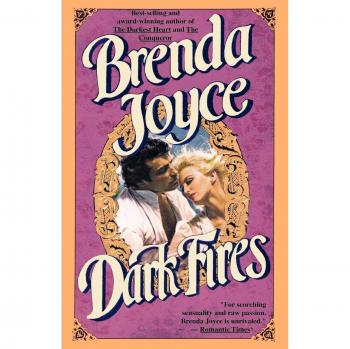 Dark Fires: A Historical Romance Novel by Brenda Joyce