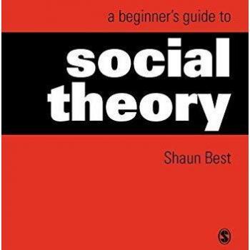 A Beginner's Guide to Social Theory