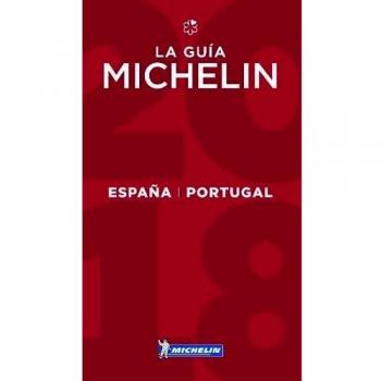 La guía MICHELIN España & Portugal 2018: Restaurants & Hotels - Vv. Aa.